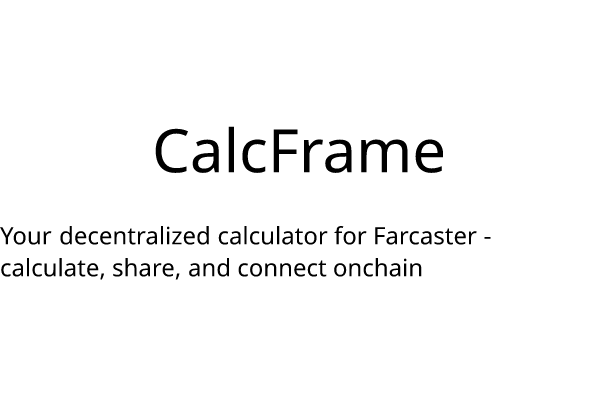 CalcFrame - Farcaster Mini Apps